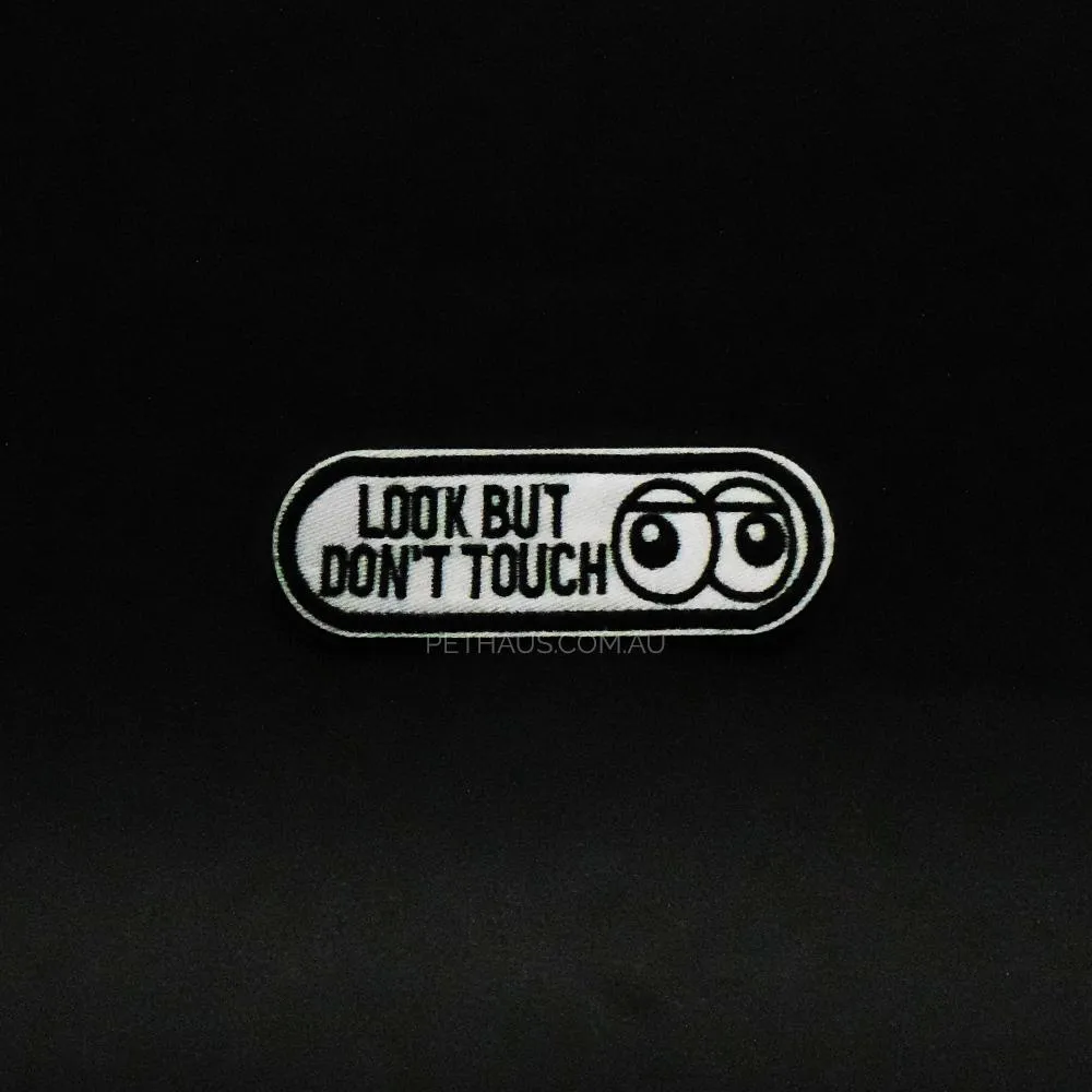 Look but don't touch patch